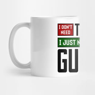 I don't need therapy, I just need to play guitar Mug